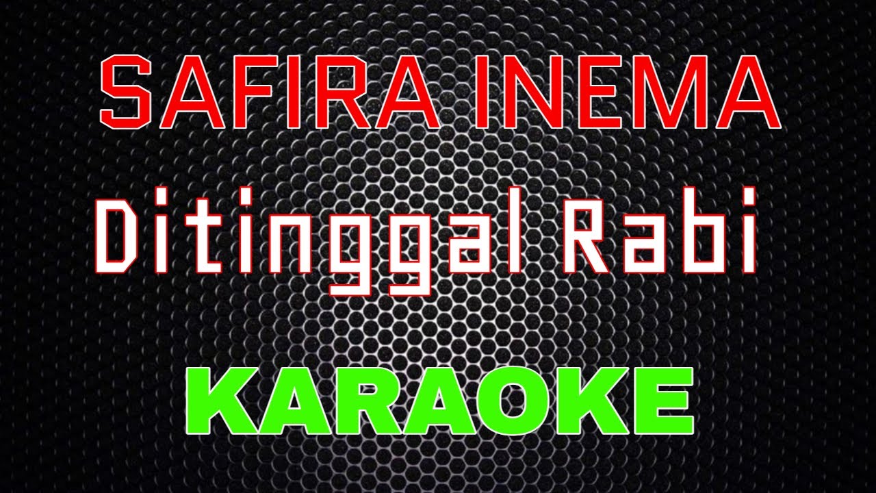 Safira Inema - Ditinggal Rabi [Karaoke] | LMusical