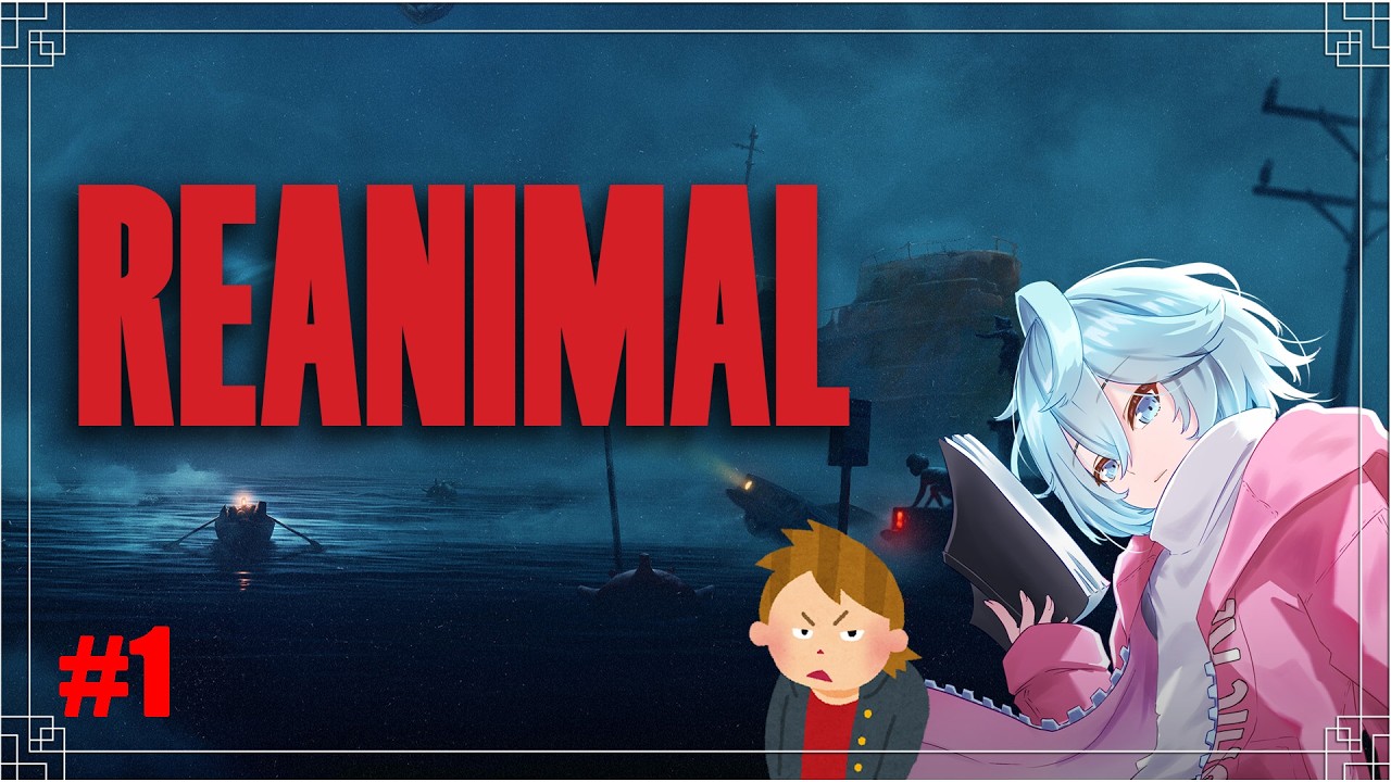【REANIMAL】Main co-op game horor terbaru dari kreator Little Nightmares!!! #1【Ren Akasha】