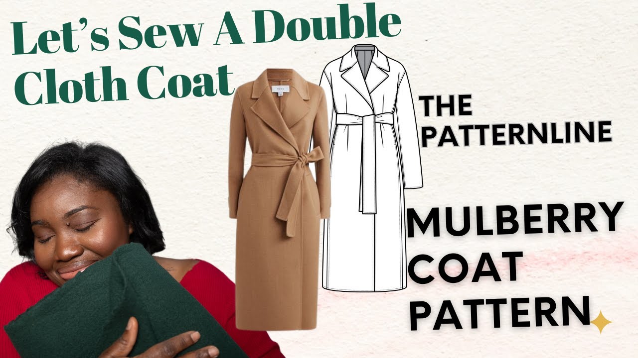 Sew A Double Cloth Coat With Me - The PatternLine Mulberry Coat Part 1