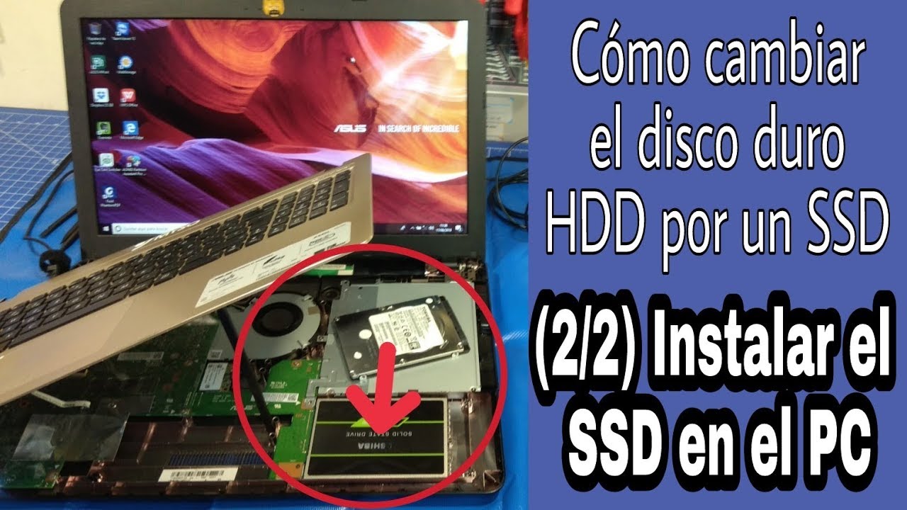 SUSTITUIR UN DISCO DURO HDD POR UN SSD || CÓMO INSTALAR UN SSD EN UN PC O LAPTOP (2/2)