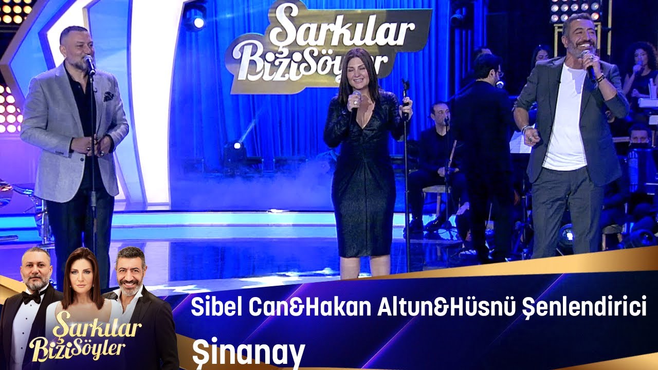 Sibel Can & Hakan Altun & H&uuml;sn&uuml; Şenlendirici - Şinanay