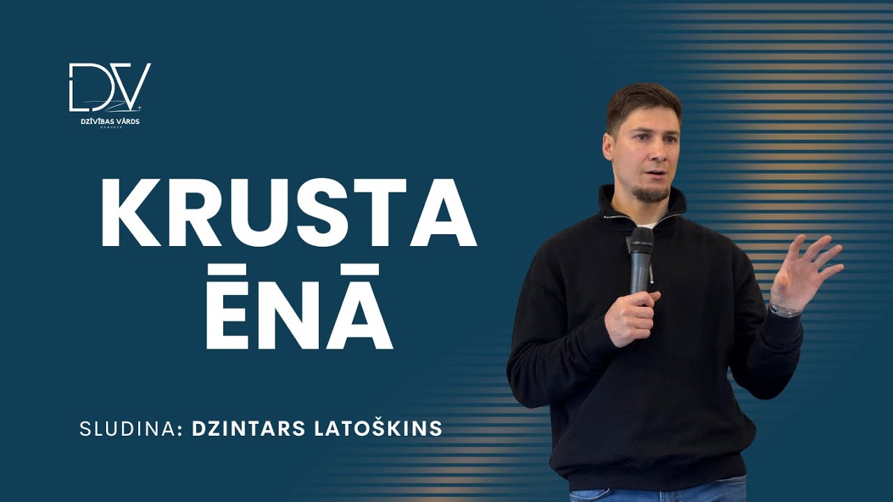 Krusta nozīme Tavā dzīvē  | Dzintars Latoškins | 14.12.25.