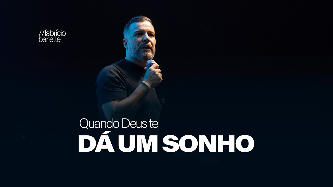 QUANDO DEUS TE DÁ UM SONHO | Pr. Fabrício Barlette