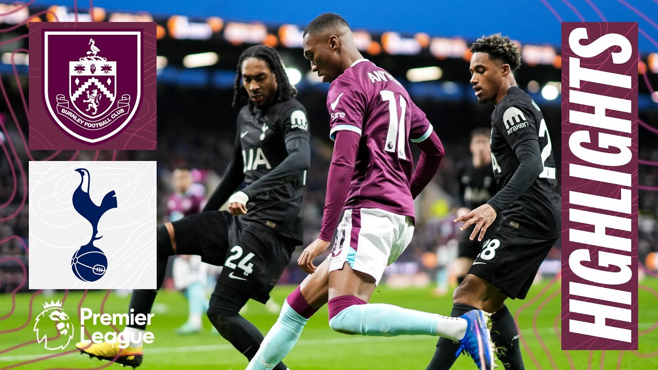 Burnley v Tottenham Hotspur | Premier League Highlights