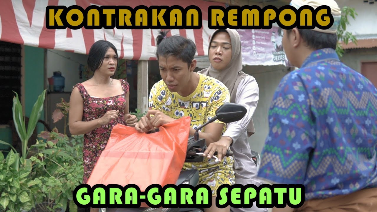GARA-GARA SEPATU || KONTRAKAN REMPONG EPISODE 364