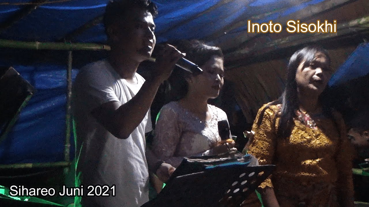 Lagu inoto sisokhi Kenangan Video Sihareo Juni 2021
