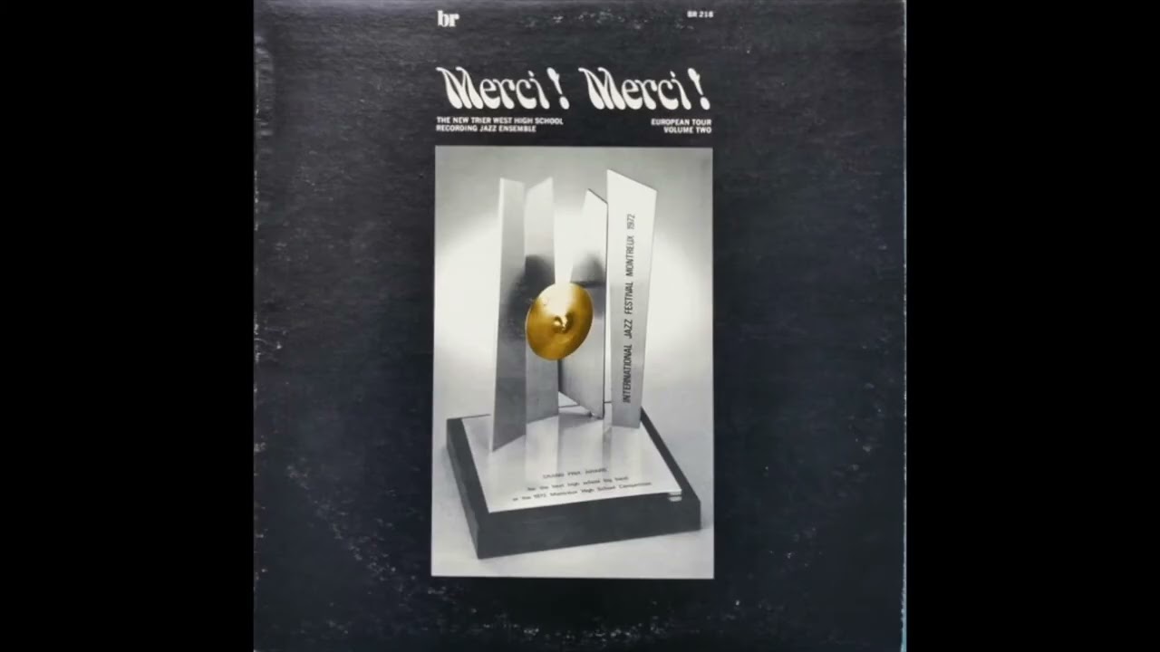 New Trier West High School Recording Jazz Ensemble – Merci! Merci!  European Tour (Vol. Two) (1972)