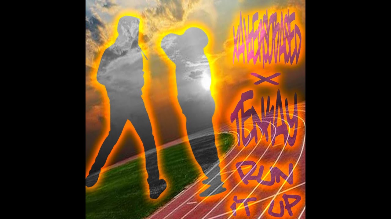 xaviersobased x tenkay - run it up  (prod. xaviersobased)