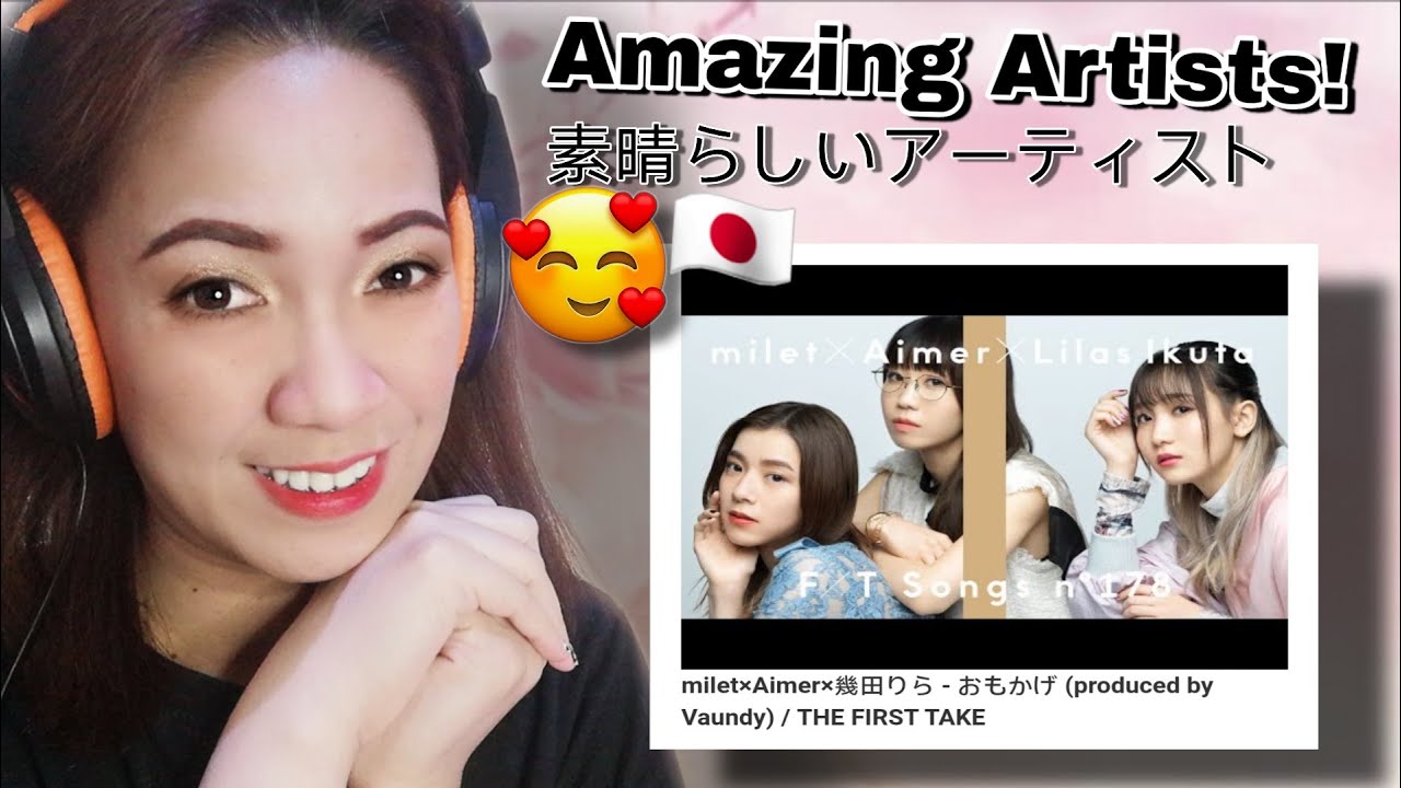 Milet, Aimer, Lilas Ikuta - Omokage  / THE FIRST TAKE REACTION