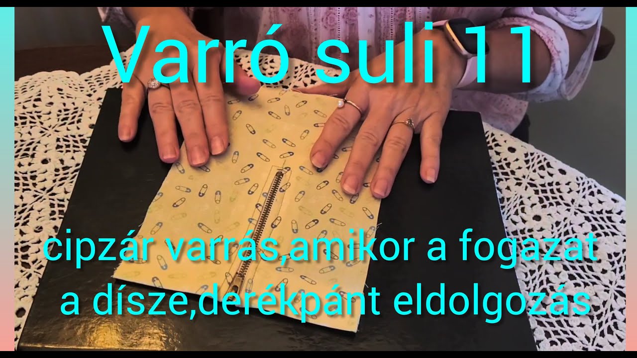 Varrás az alapoktól.Cipzár varrás,amikor a fogazat látszik.