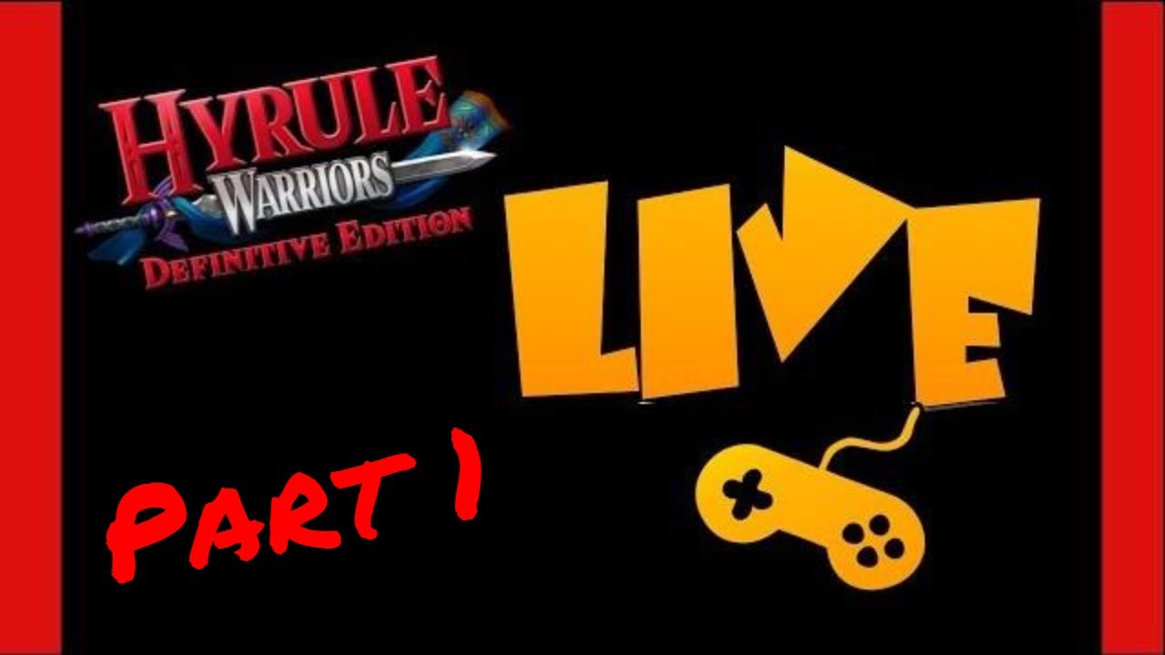 Hyrule Warriors: Definitive Edition  (Part 1)