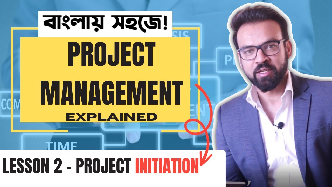 Project Initiation কি? Project Charter এ কি কি থাকে? (বাংলায় সহজে Project Management)