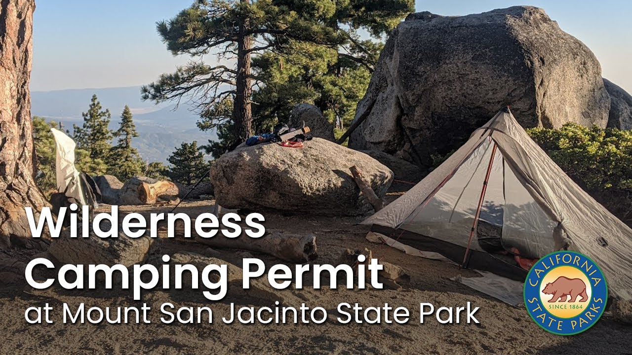 Wilderness Camping Permit | Mount San Jacinto State Park