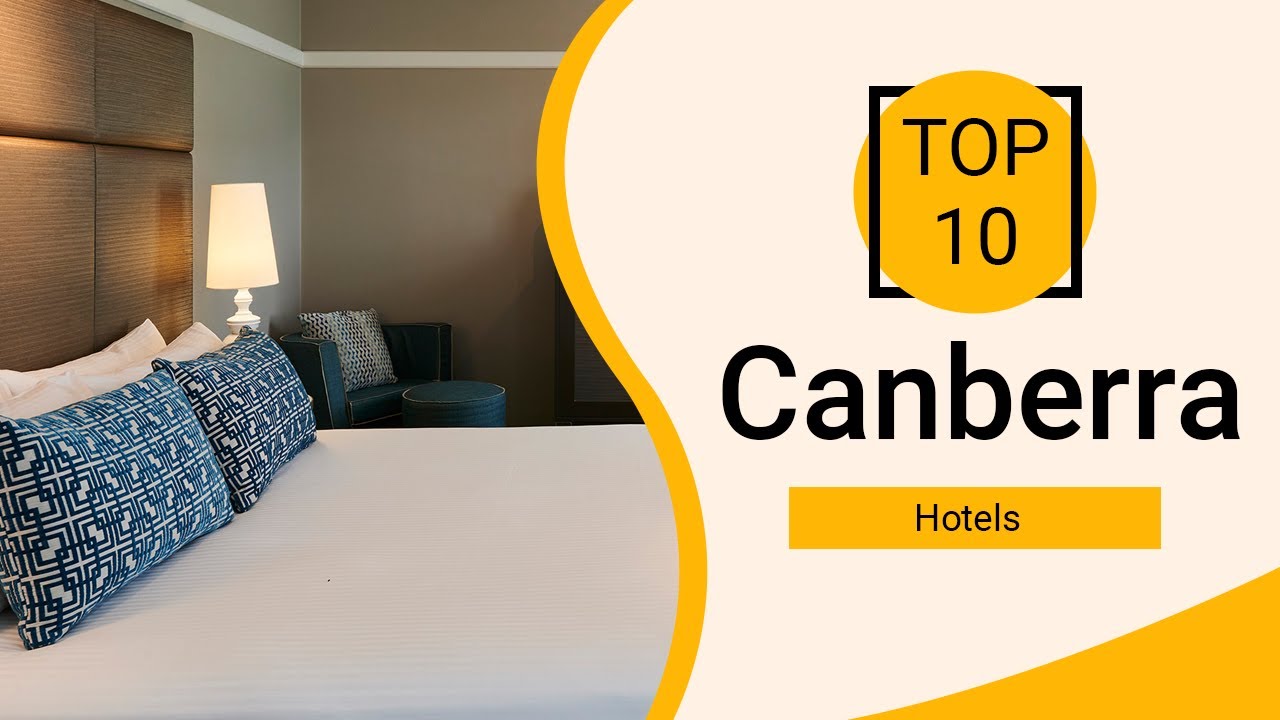 Top 10 Best Hotels to Visit in Canberra | Australia - English