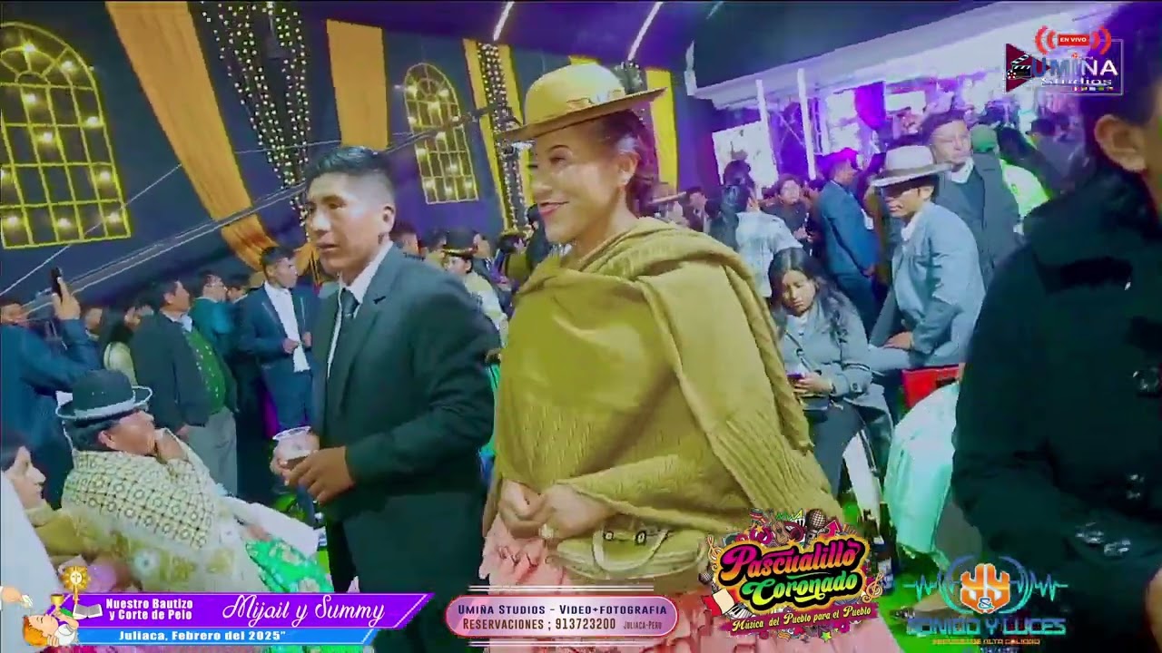PASCUALILLO CORONADO 2025  EN VIVO- JULIACA - PERU GRAN BAUTIZO Y CORTE DE PELO DE MIJAIL Y SUMMY.