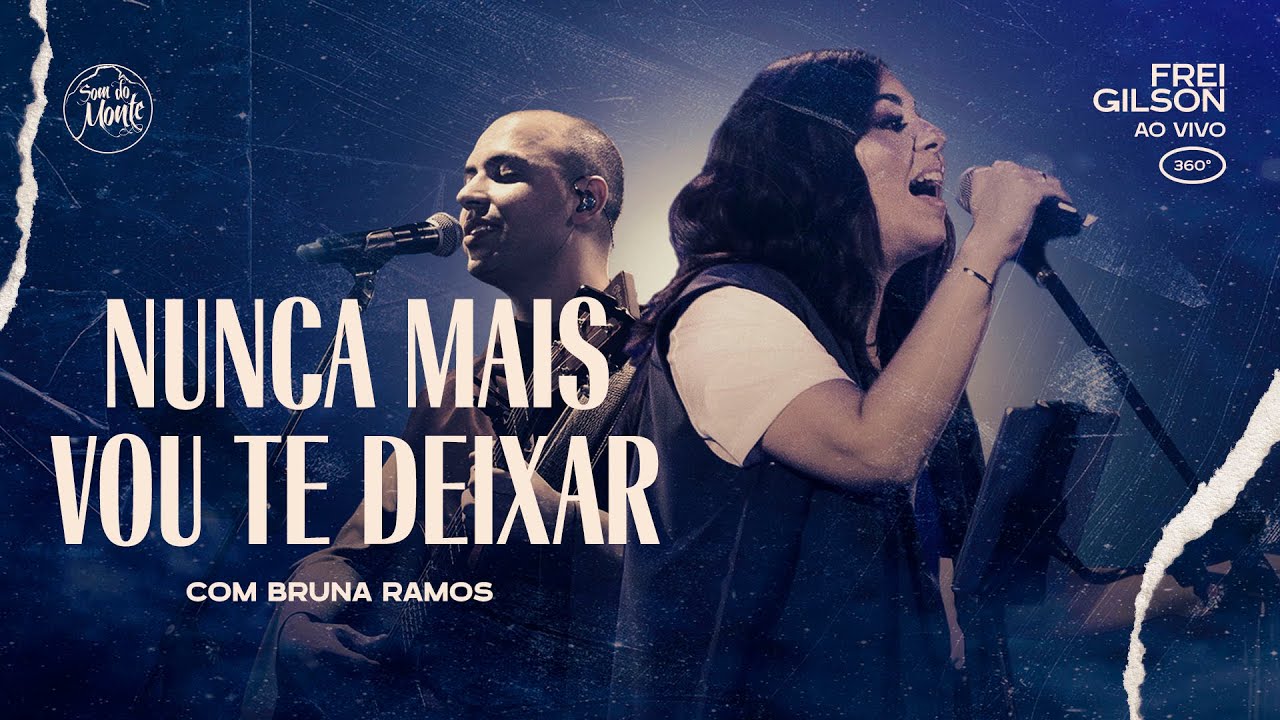 Nunca mais vou Te deixar (com Bruna Ramos) | Frei Gilson ao vivo (360&ordm;)