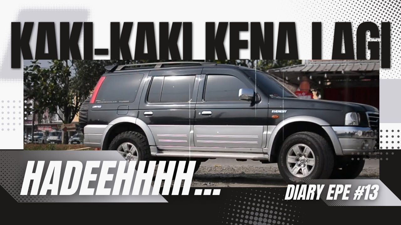 Diary Epe #13 - Ford Everest TDI AT 2006 bermasalah pada sektor kaki-kaki (Upper Arm sebelah kanan)