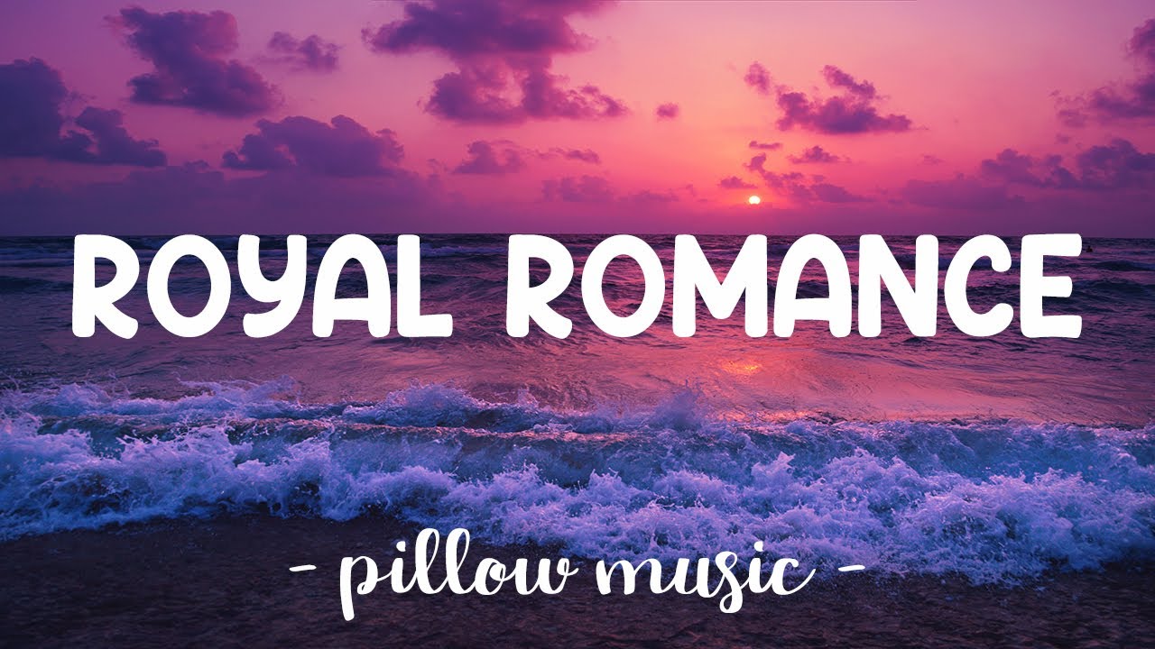 Royal Romance - DJ Sonic Boom Ft. Jaime and Gabriel (Lyrics) 🎵