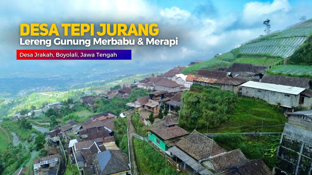 DESA TEPI JURANG GUNUNG MERBABU - Pemandangan Alam Desa Tempel, Boyolali, Jawa Tengah