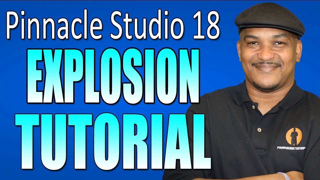 Pinnacle Studio 18 & 19 Ultimate - Explosion Tutorial