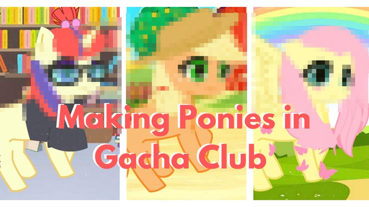 Making 3 Ponies in Gacha Club//🍎(Requested)🦋🌙
