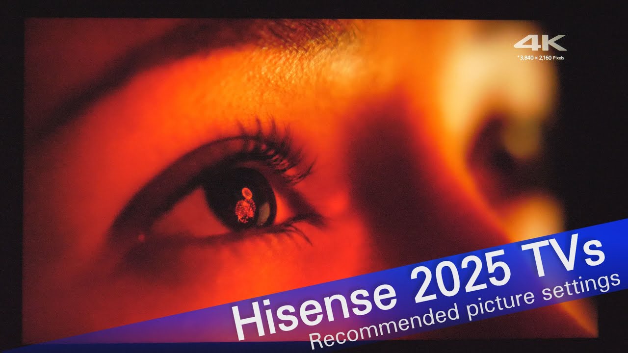 Рекомендуемые настройки изображения для телевизоров Hisense 2025 года