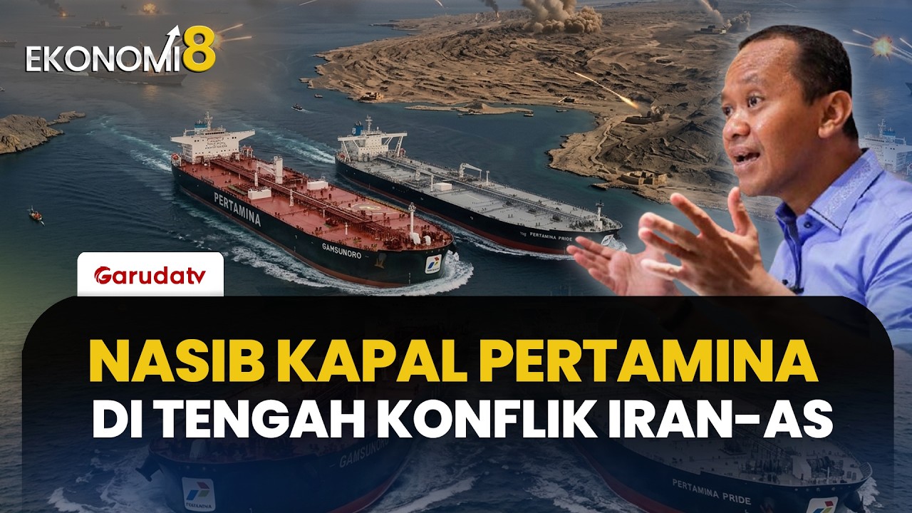 Update Selat Hormuz:  Bahlil Lahadalia Ungkap Nasib 2 Kapal Pertamina yang Tertahan | EKONOMI 8