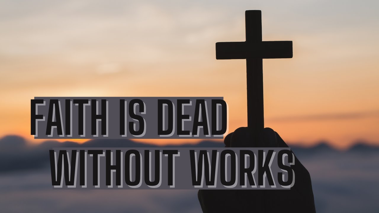 Faith Is Dead Without Works | Bibleline | Pastor Jesse Martinez