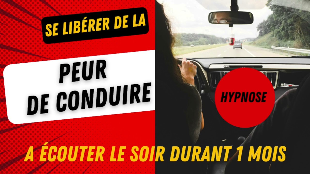HYPNOSE pour combattre la peur de conduire et reprendre confiance