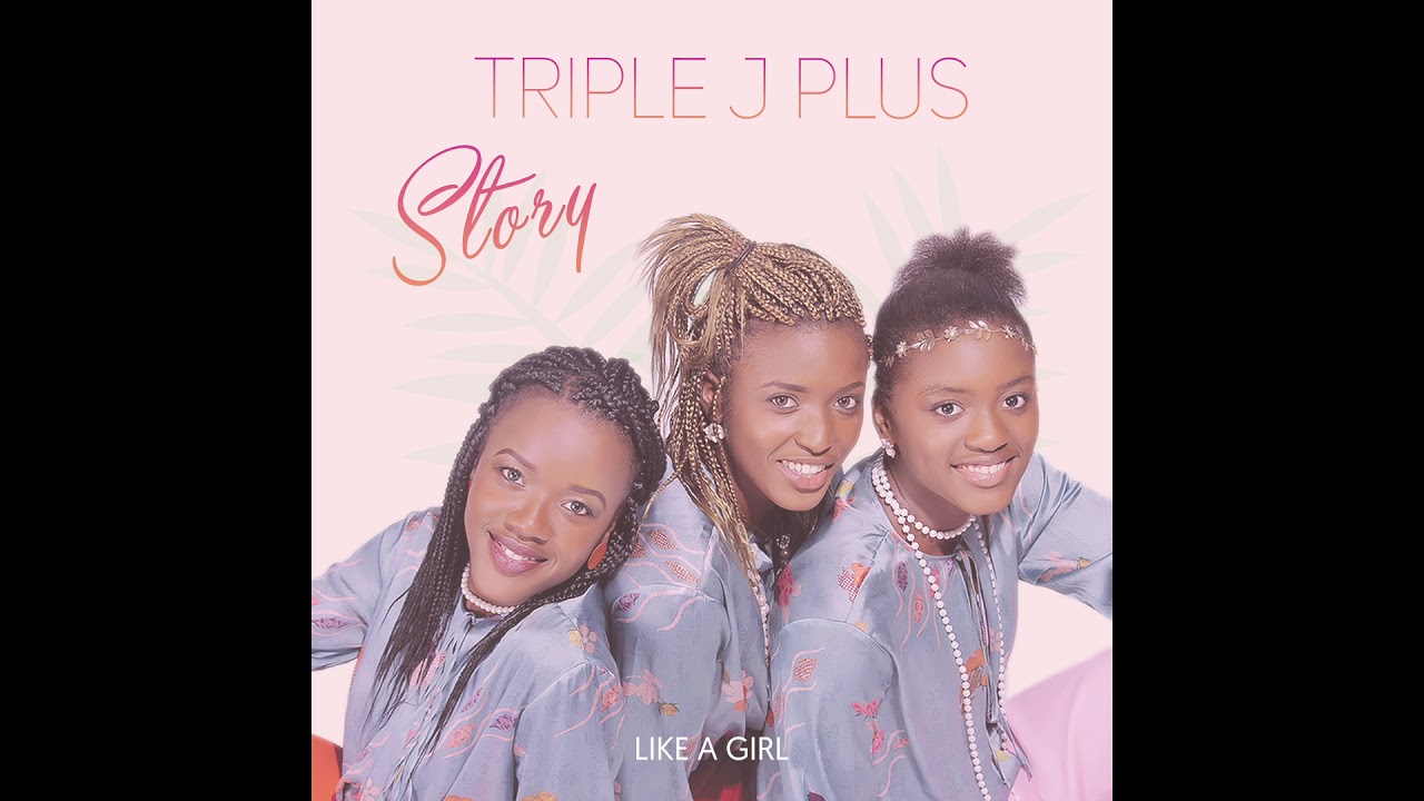 TRIPLE J PLUS - Like A Girl [OFFICIAL AUDIO]