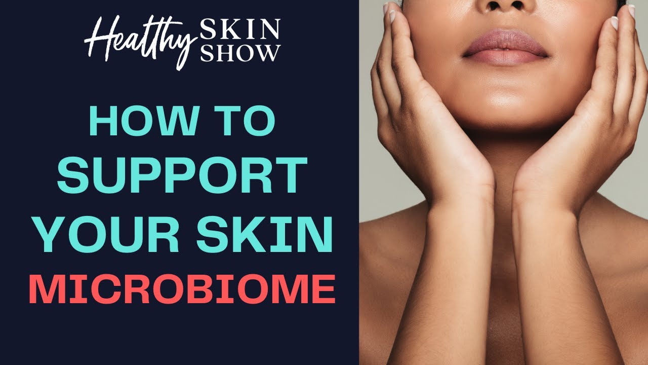 How To Support A Healthy SKIN MICROBIOME | Jasmina Aganovic