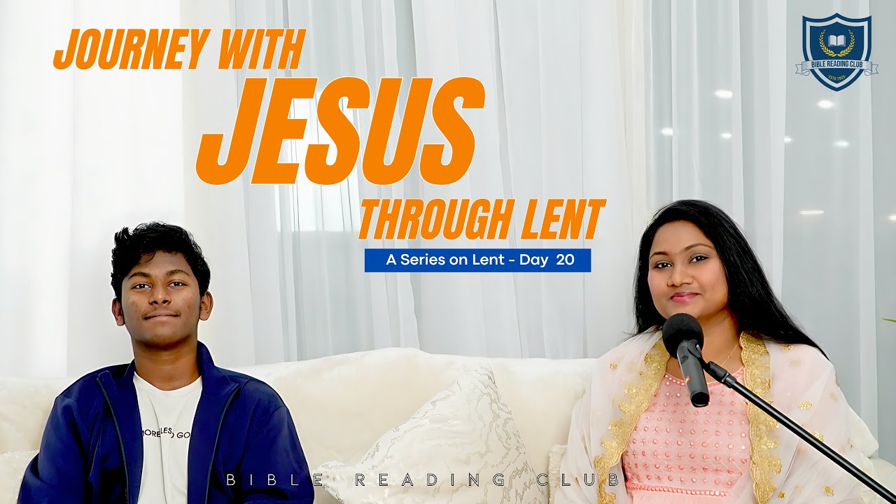Journey with Jesus Through Lent|Day -20| Faith, Hope, and Love| BRC |12th Mar 26
