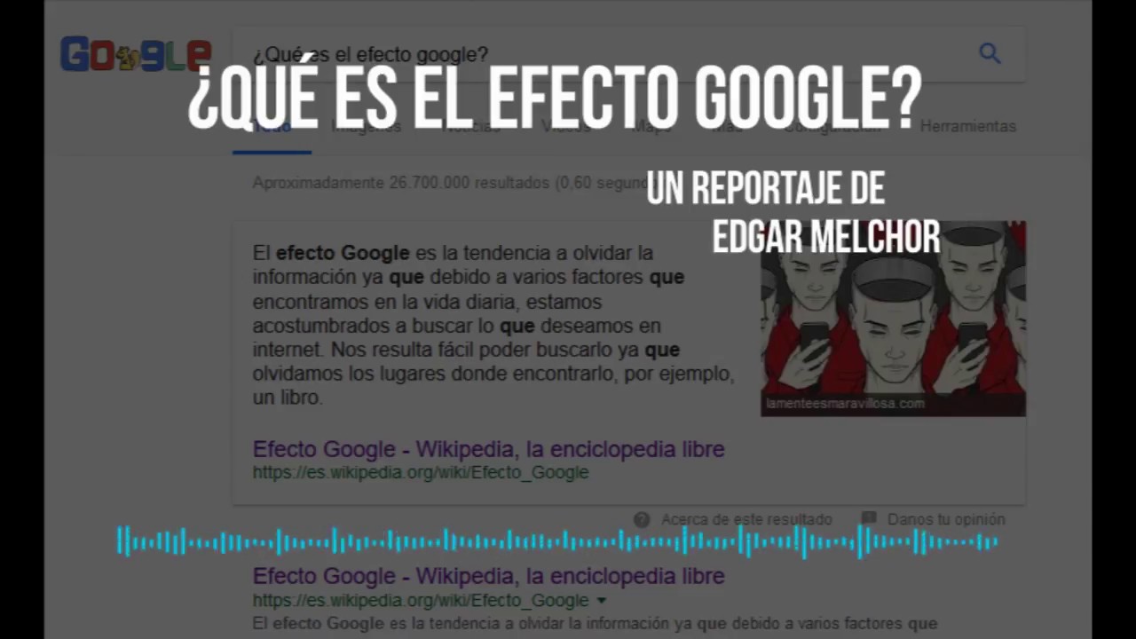 REPORTAJE | &iquest;Qu&eacute; es el efecto Google?