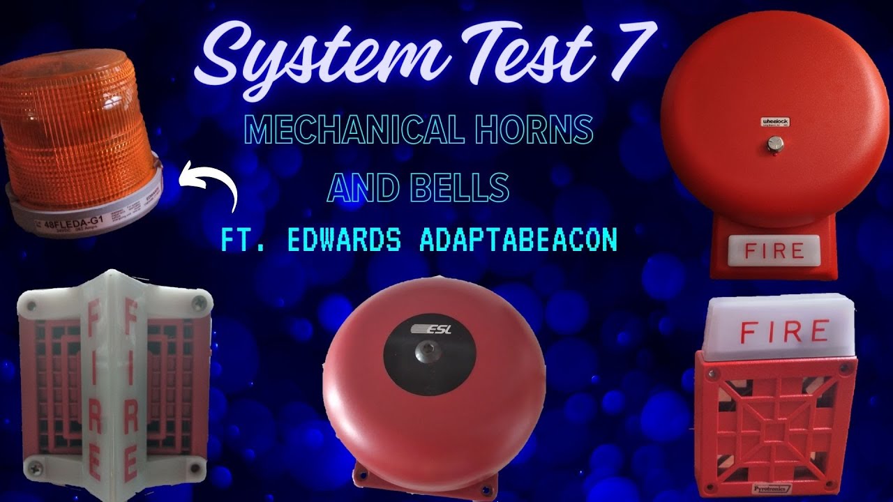 System Test 7 - Mechanical Horns and Bells ft. Edwards AdaptaBeacon