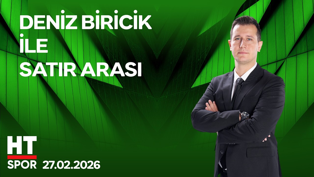 Deniz Biricik ile Satır Arası - 27 Şubat 2026