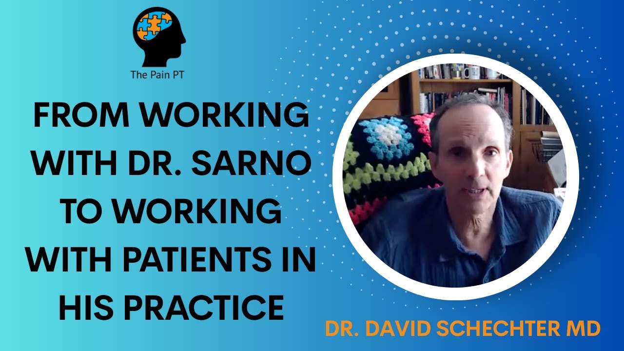 Talking Neuroplastic Symptoms with Dr. David Schechter MD