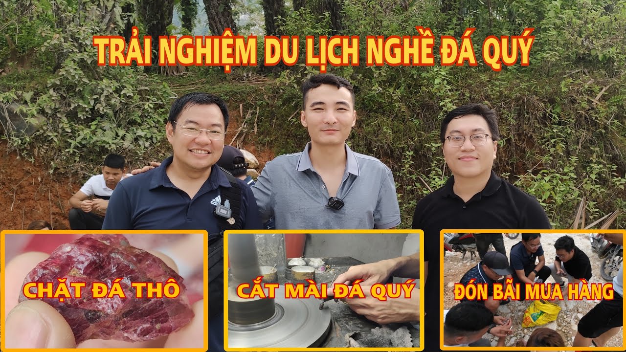 TRẢI NGHIỆM DU LỊCH NGHỀ ĐÁ QUÝ