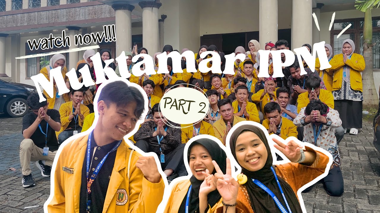 Part 2 MUKTAMAR XXIV IPM | Delegasi Sultra