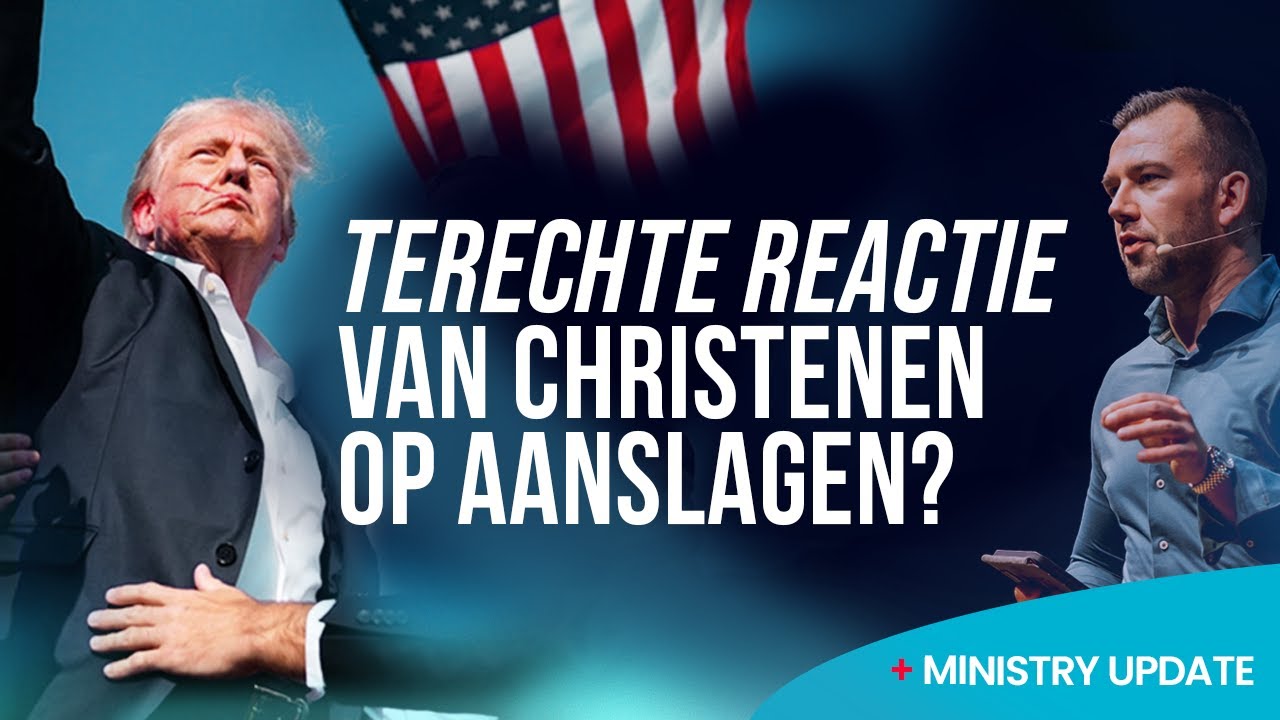 Aanslag Trump, terechte reactie van christenen? + MINISTRY UPDATE - Tom de Wal @ Voice of Faith