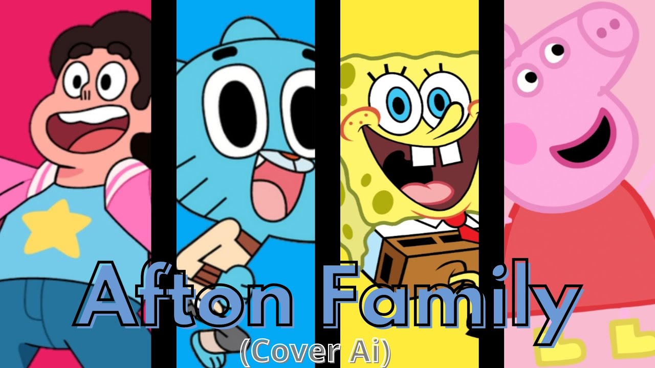 Steven, Gumball, SpongeBob And Peppa Pig Sings Afton Family (Ai Cover)