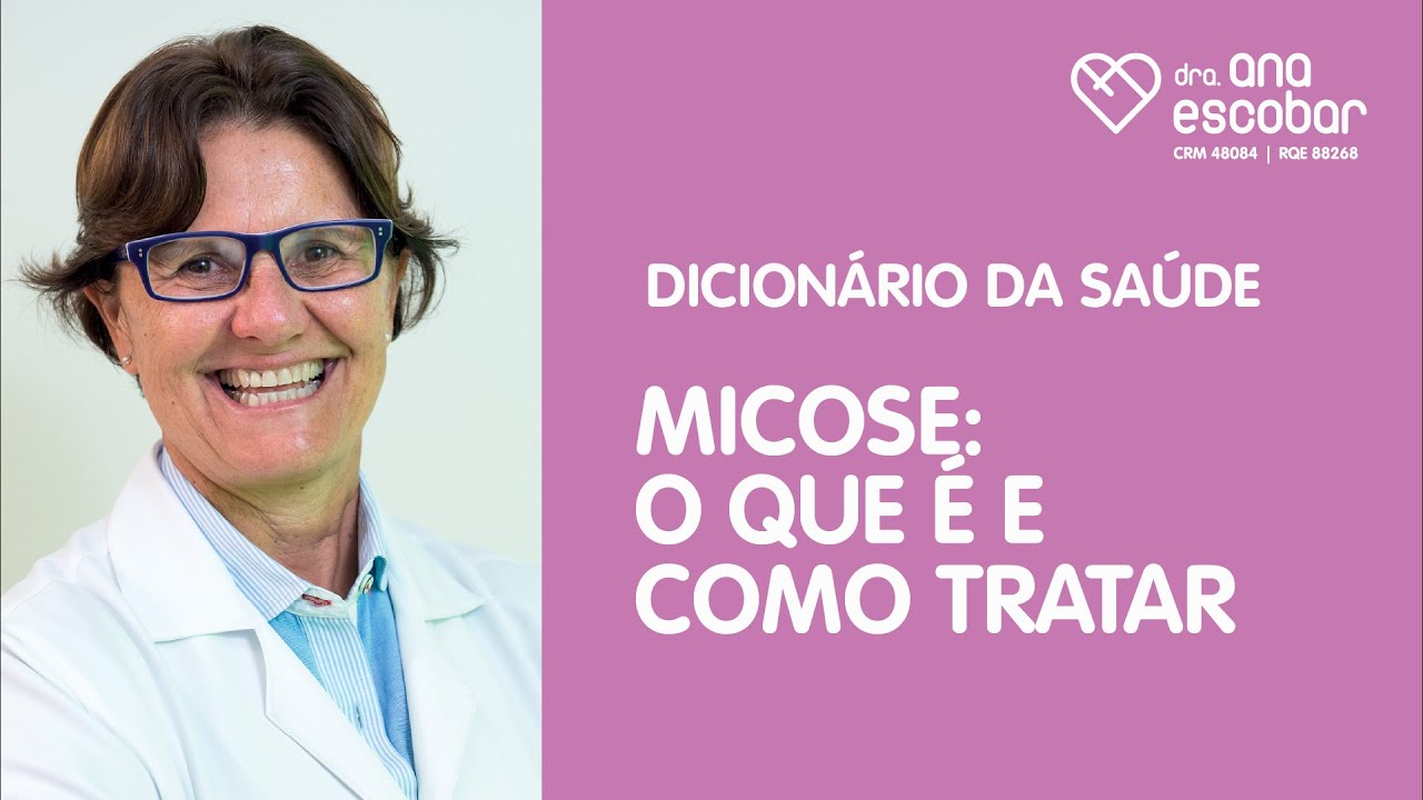 Micose: O que &eacute; e como tratar