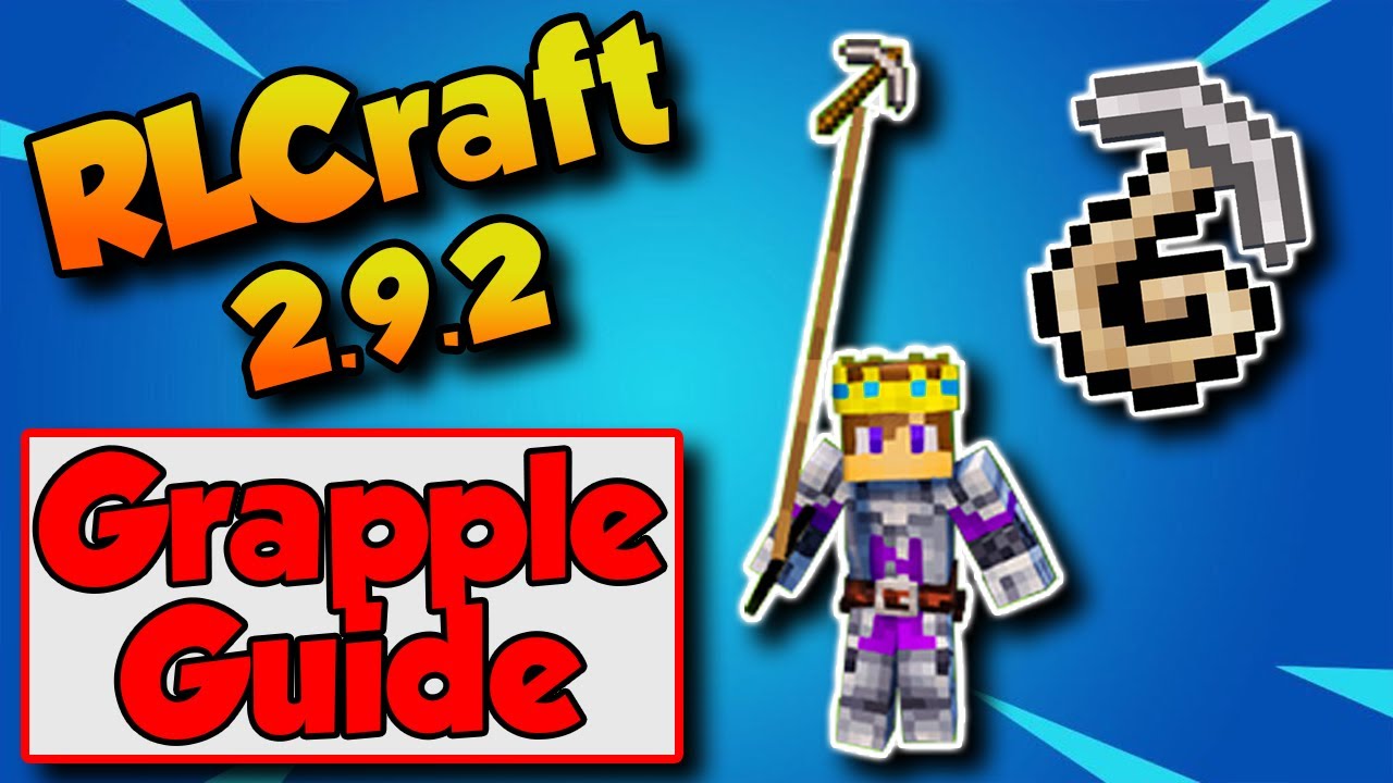 RLCraft 2.9.2 Grappling Hook Guide 😎 How To Be A Grapple God