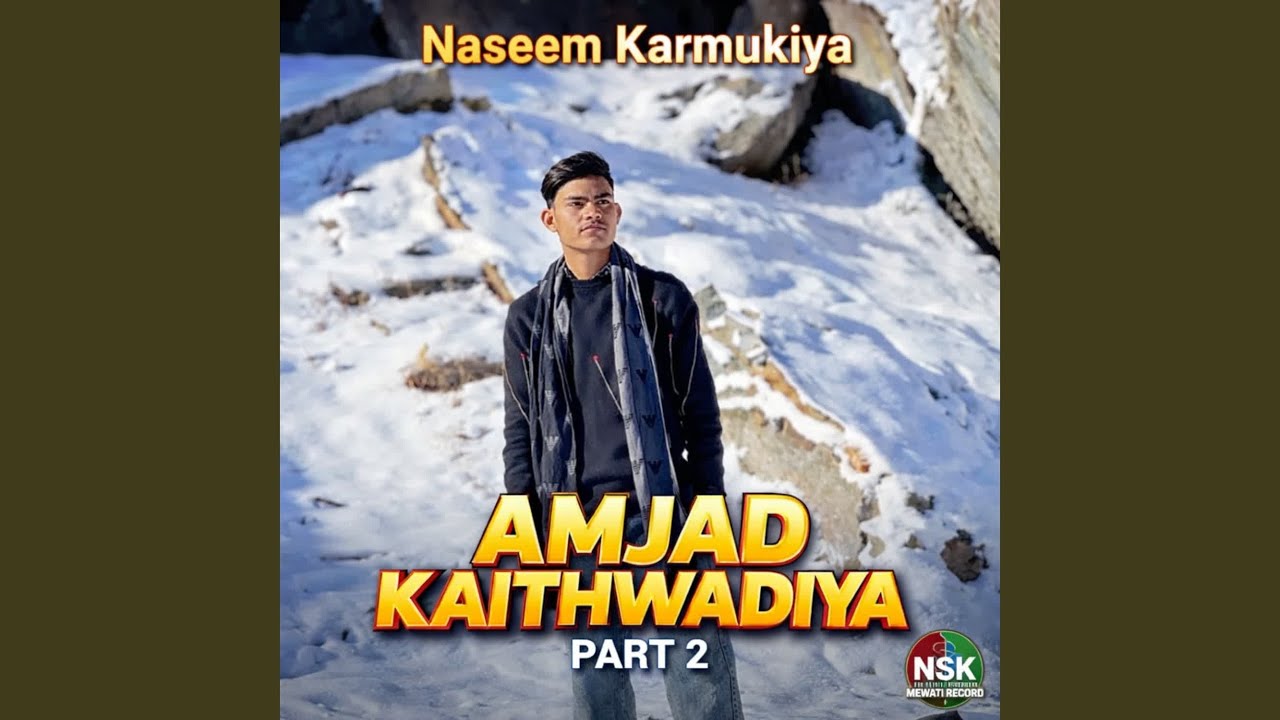 Amjad Kaithwadiya Part 2