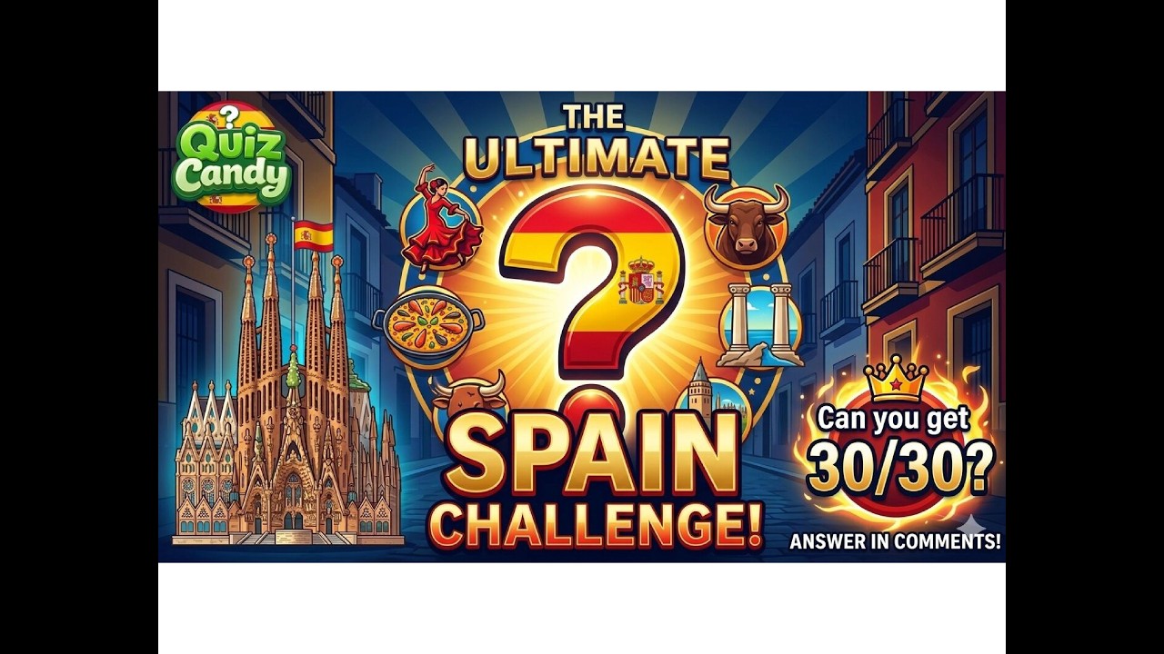 Ultimate Spain Quiz | Can You Get 30/30 Without Googling?