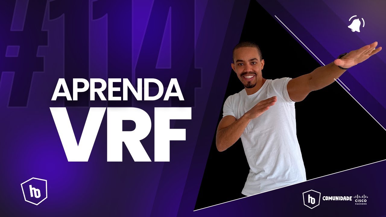 # 114 - APRENDA VRF (VIRTUAL ROUTING AND FOWARDING)