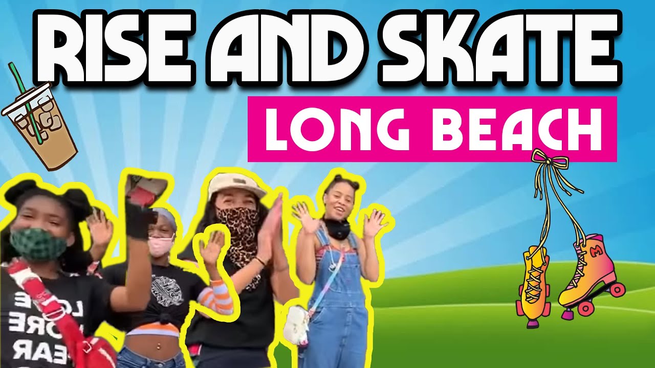 Rise and Skate: Long Beach