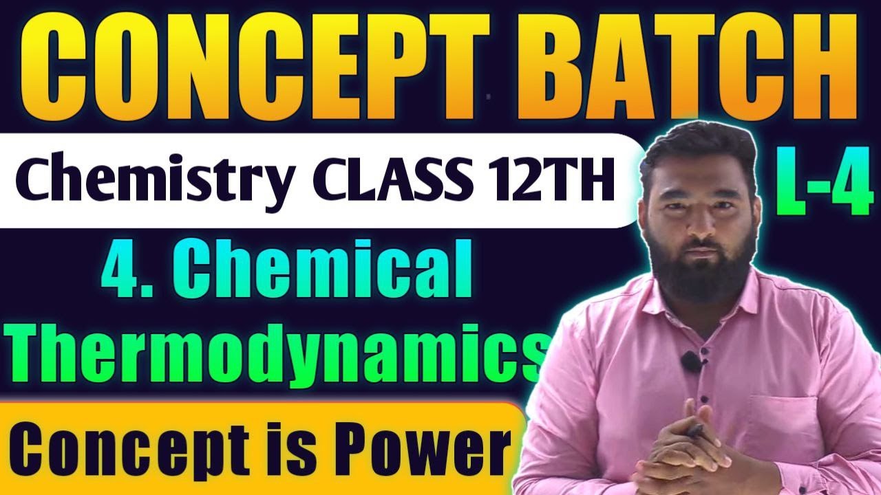 Lecture -4 ch-4 chemical thermodynamics Chemistry Class 12th #Conceptbatch New Indian era #nie