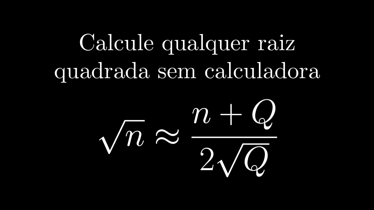 Como Calcular Qualquer Raiz Quadrada sem Calculadora