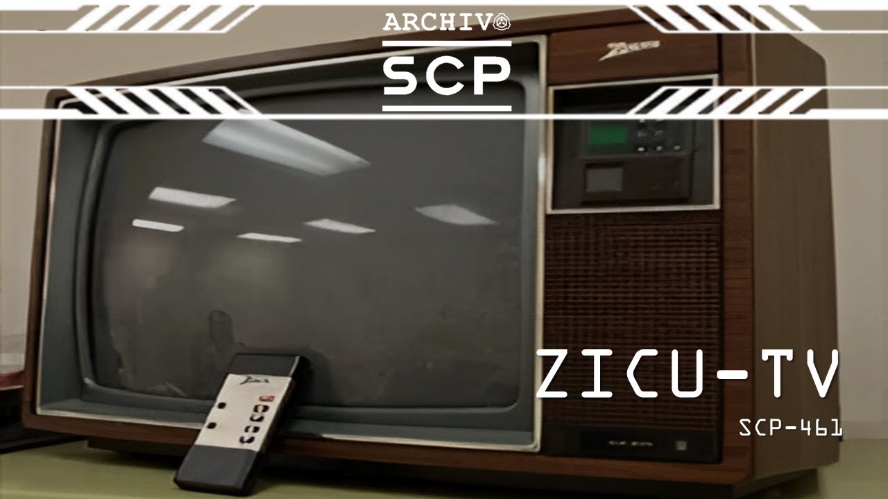 SCP 461: ZICU-TV - Archivo SCP