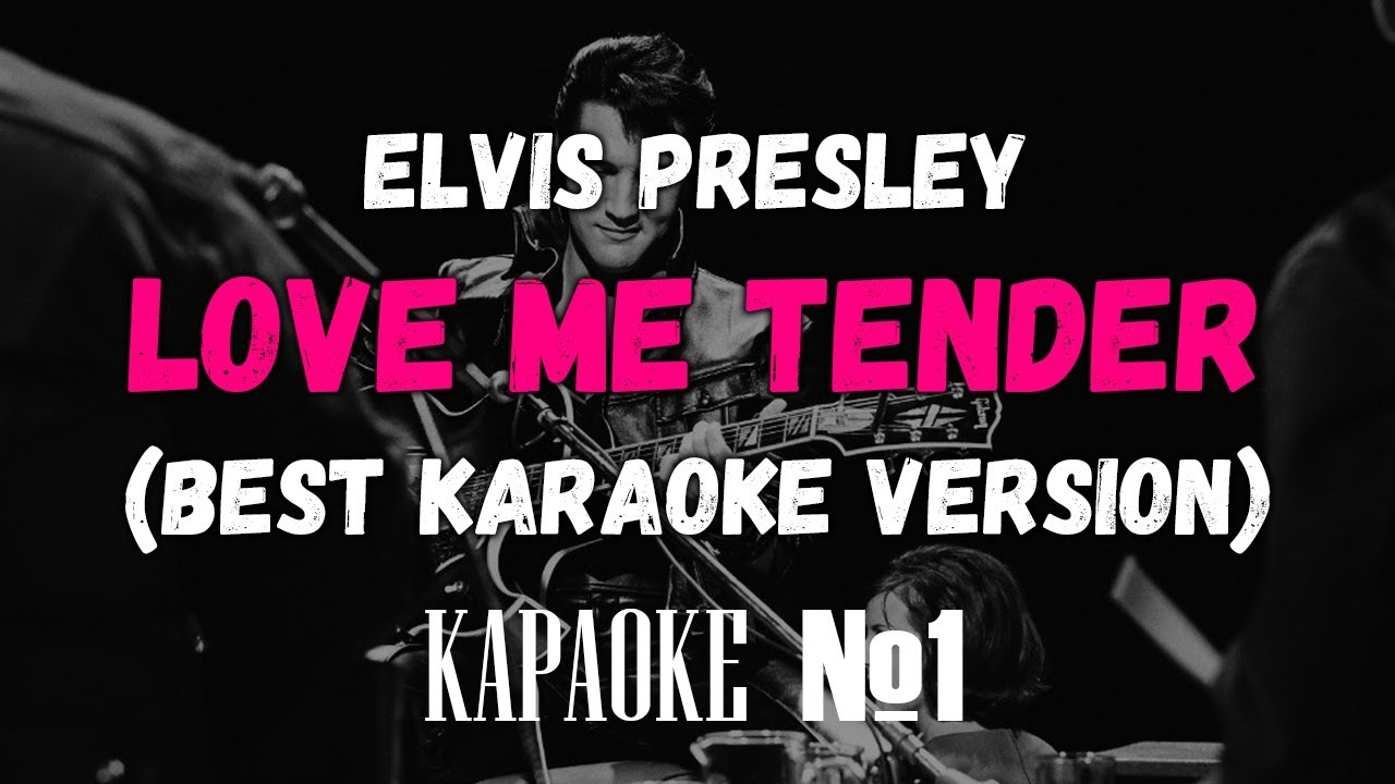 Elvis Presley - Love Me Tender (NOT ORIGINAL KARAOKE VERSION)